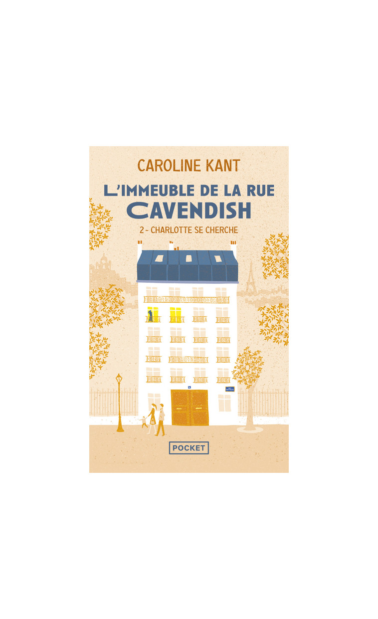 L'Immeuble de la rue Cavendish - Tome 2 Charlotte se cherche - Caroline Kant - POCKET