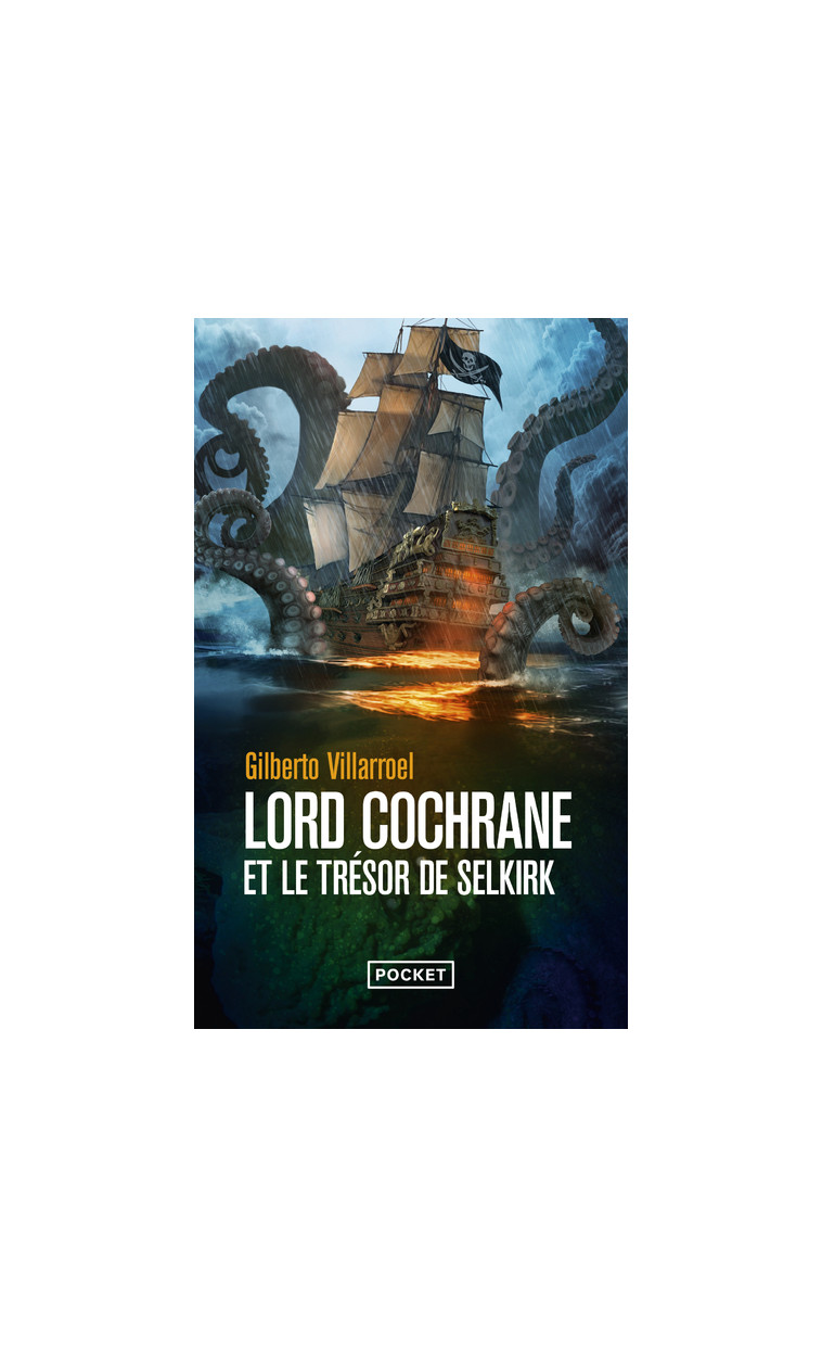 Lord Cochrane et le trésor de Selkirk - Gilberto Villarroel - POCKET