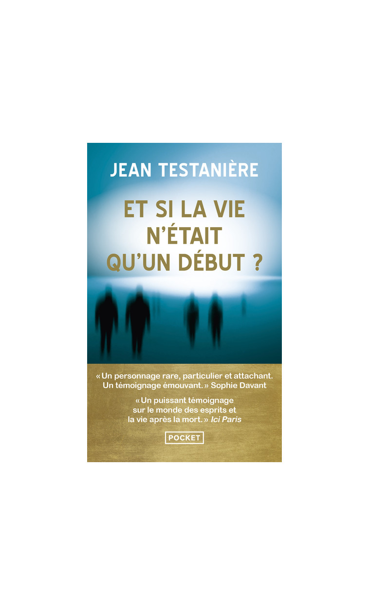 Et si la vie n'était qu'un début ? - Jean Testanière - POCKET