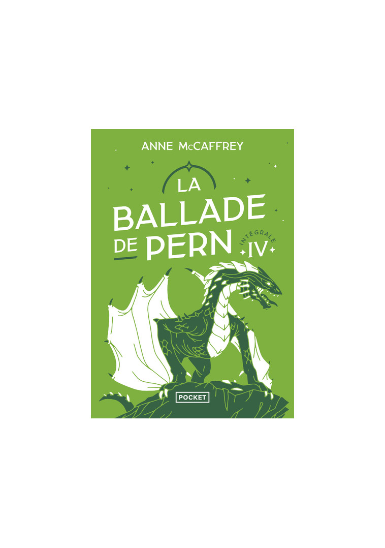 La ballade de Pern - Intégrale IV - Anne McCaffrey - POCKET