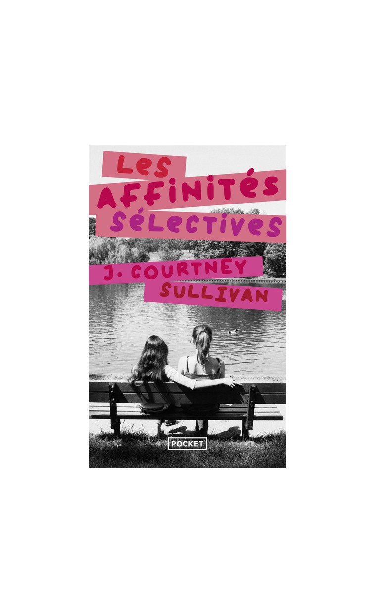 Les affinités sélectives - Julie Courtney Sullivan - POCKET