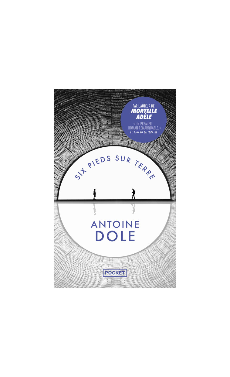 Six pieds sur terre - Antoine Dole - POCKET