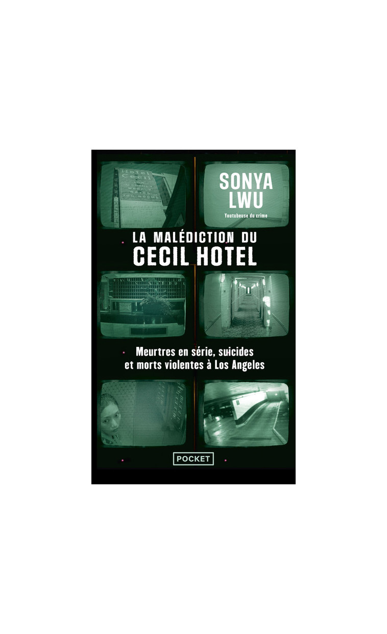 La Malédiction du Cecil Hotel - Meurtres en série, suicides et morts violentes à Los Angeles - Sonya Lwu - POCKET