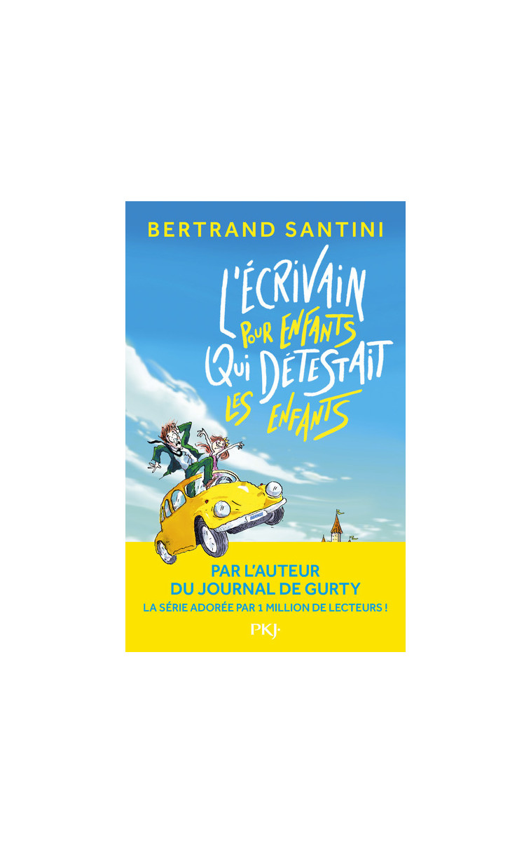 L'écrivain pour enfants qui détestait les enfants - Bertrand Santini - POCKET JEUNESSE