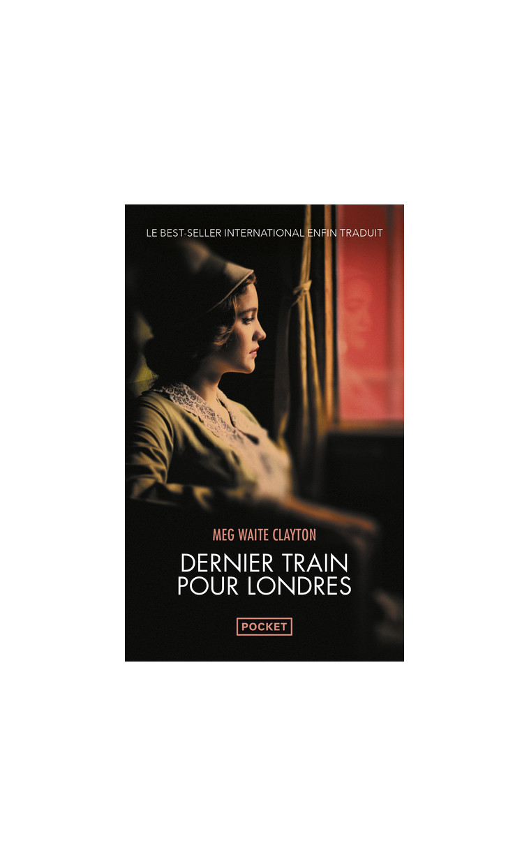 Dernier train pour Londres - Meg Waite Clayton - POCKET