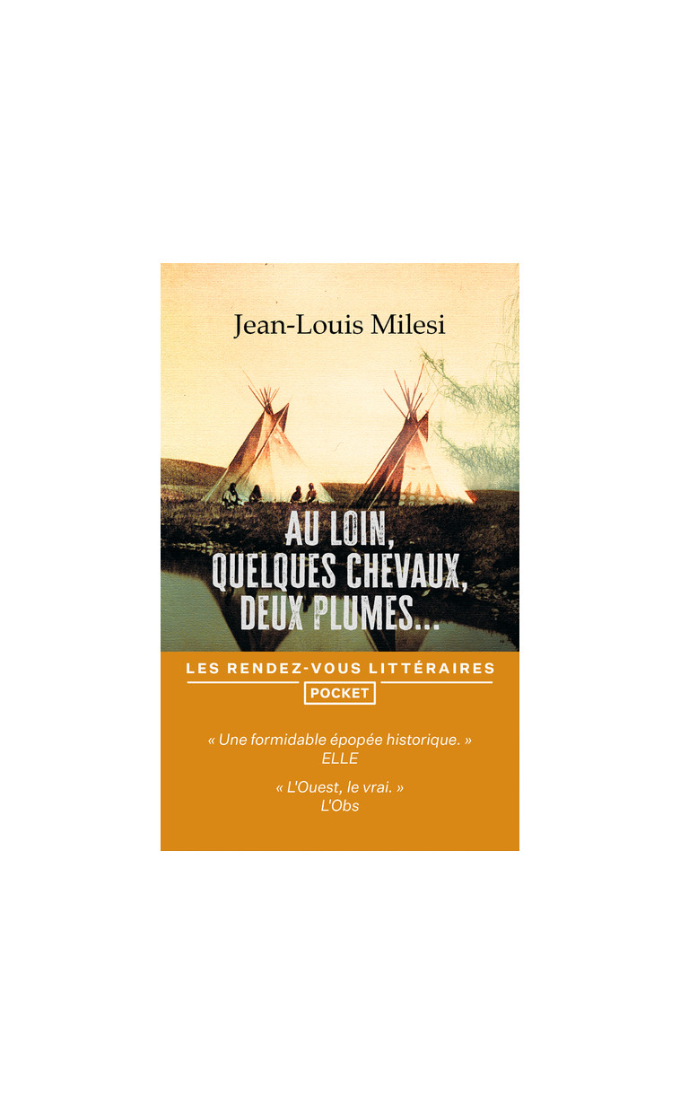 Au loin, quelques chevaux, deux plumes... - Jean-Louis Milesi - POCKET