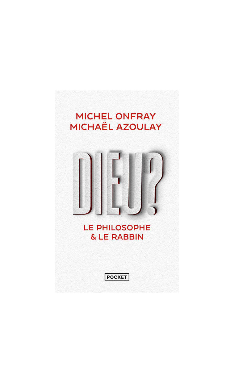 Dieu ? : le philosophe & le rabbin - Michel Onfray - POCKET