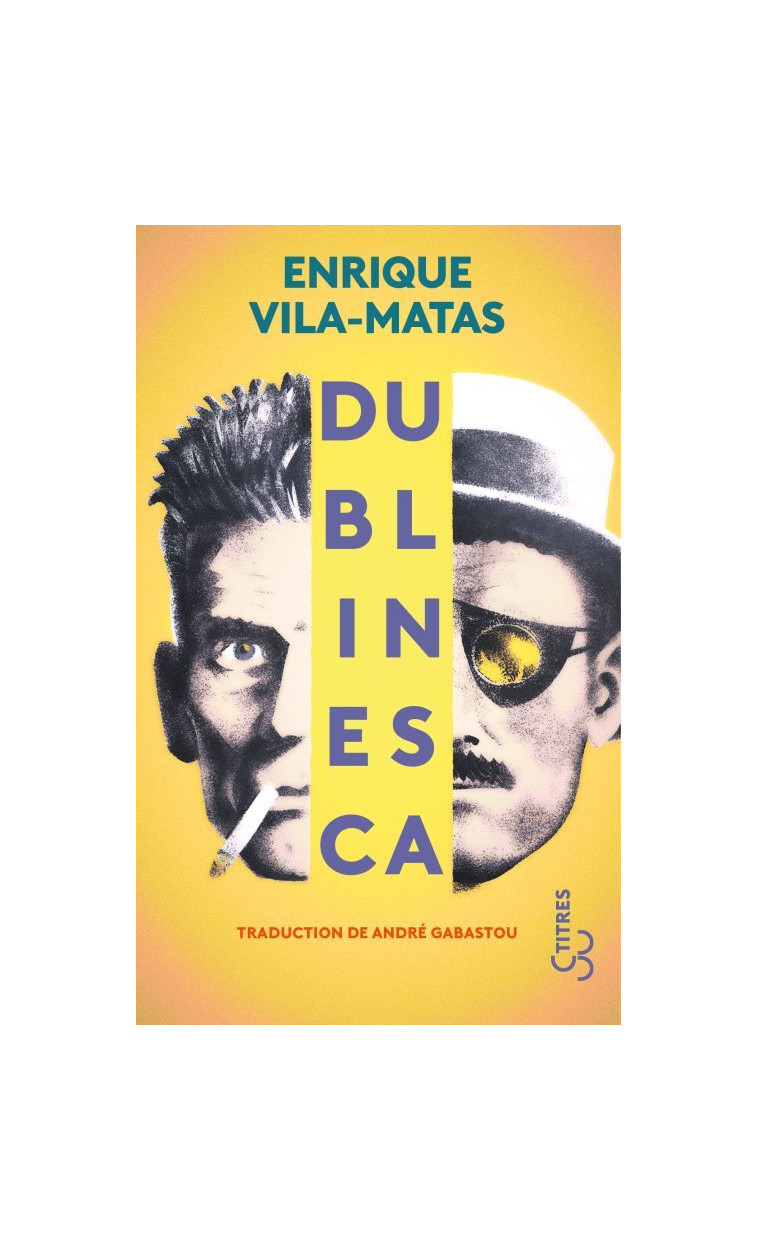 Dublinesca - Enrique VILA-MATAS - BOURGOIS