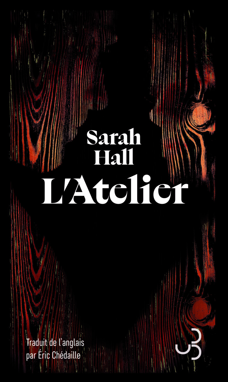 L'atelier - Sarah Hall - BOURGOIS