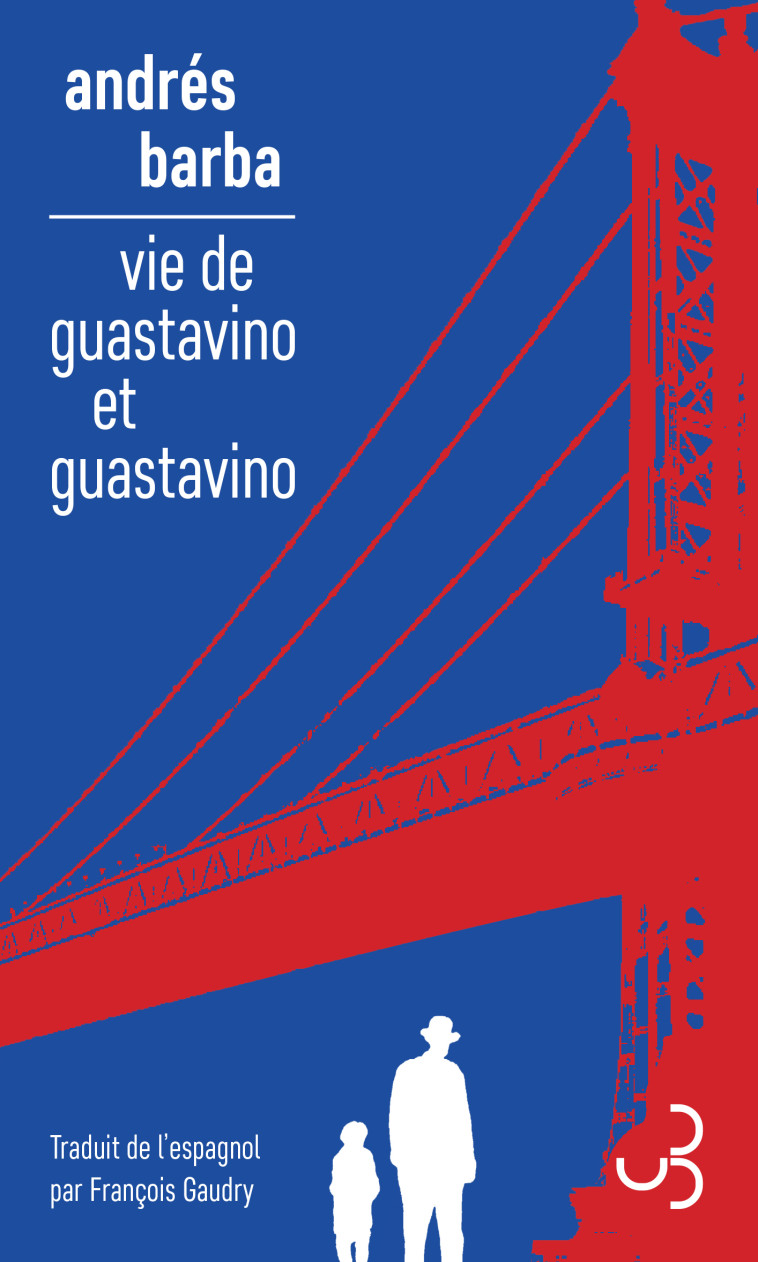 Vie de Guastavino et Guastavino - Andrés Barba - BOURGOIS