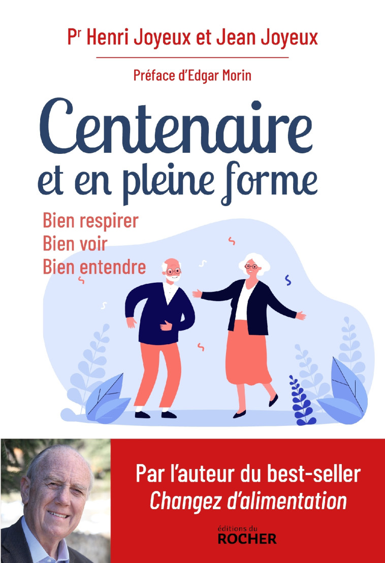 Centenaire, et en pleine forme ! - Pr Henri Joyeux - DU ROCHER