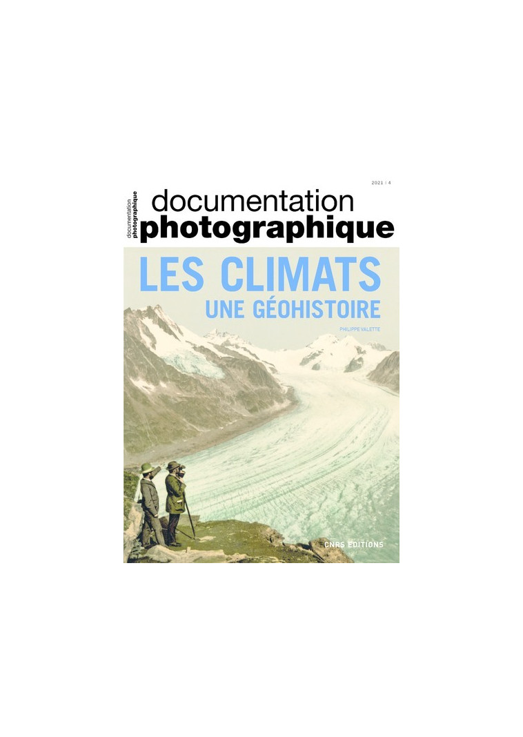 Les climats - Une géohistoire - Documentation photographique n°8142 - Philippe Valette - CNRS EDITIONS