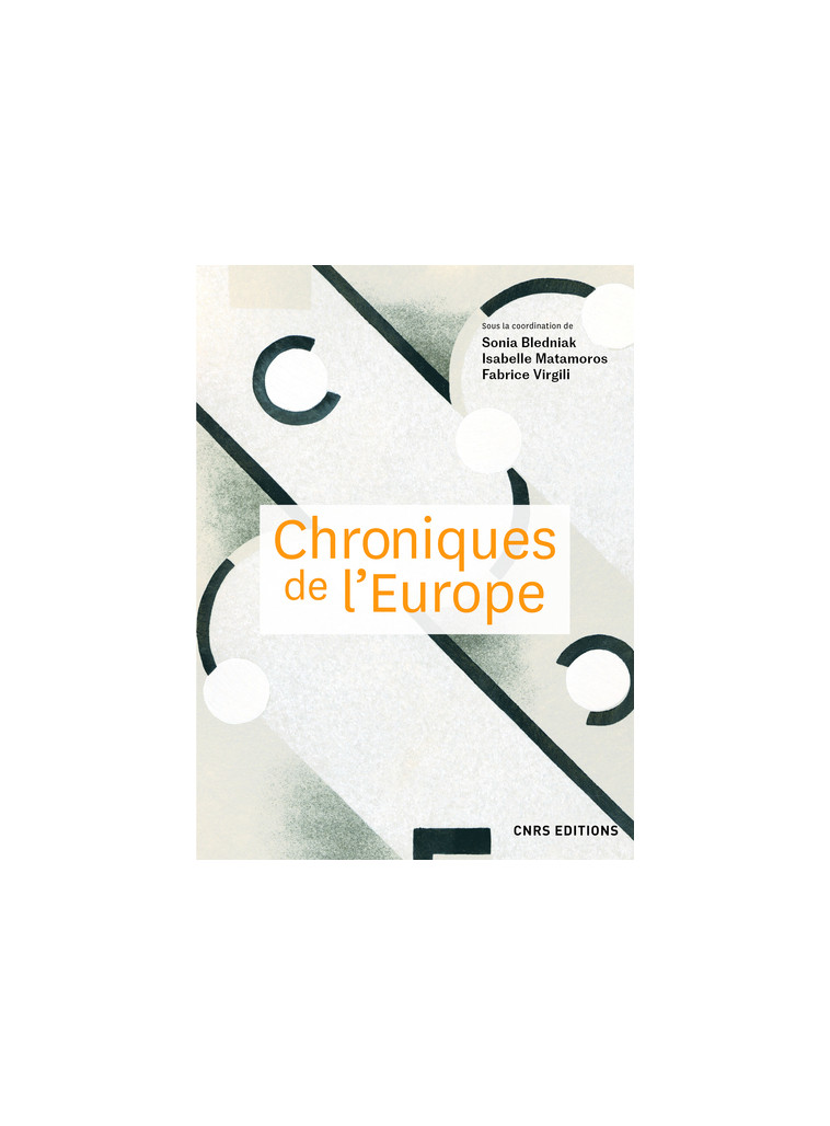 Chroniques de l'Europe - Sonia Bledniak - CNRS EDITIONS