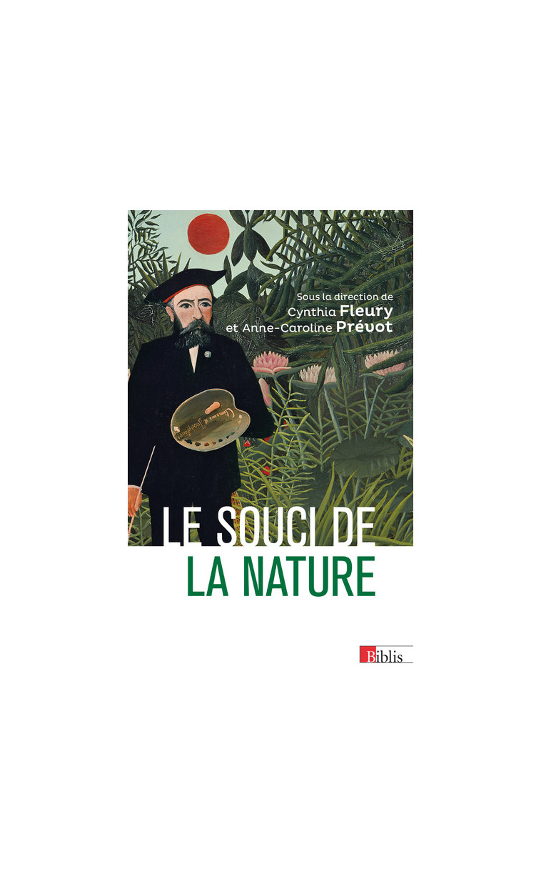 Le souci de la nature - Cynthia FLEURY - CNRS EDITIONS