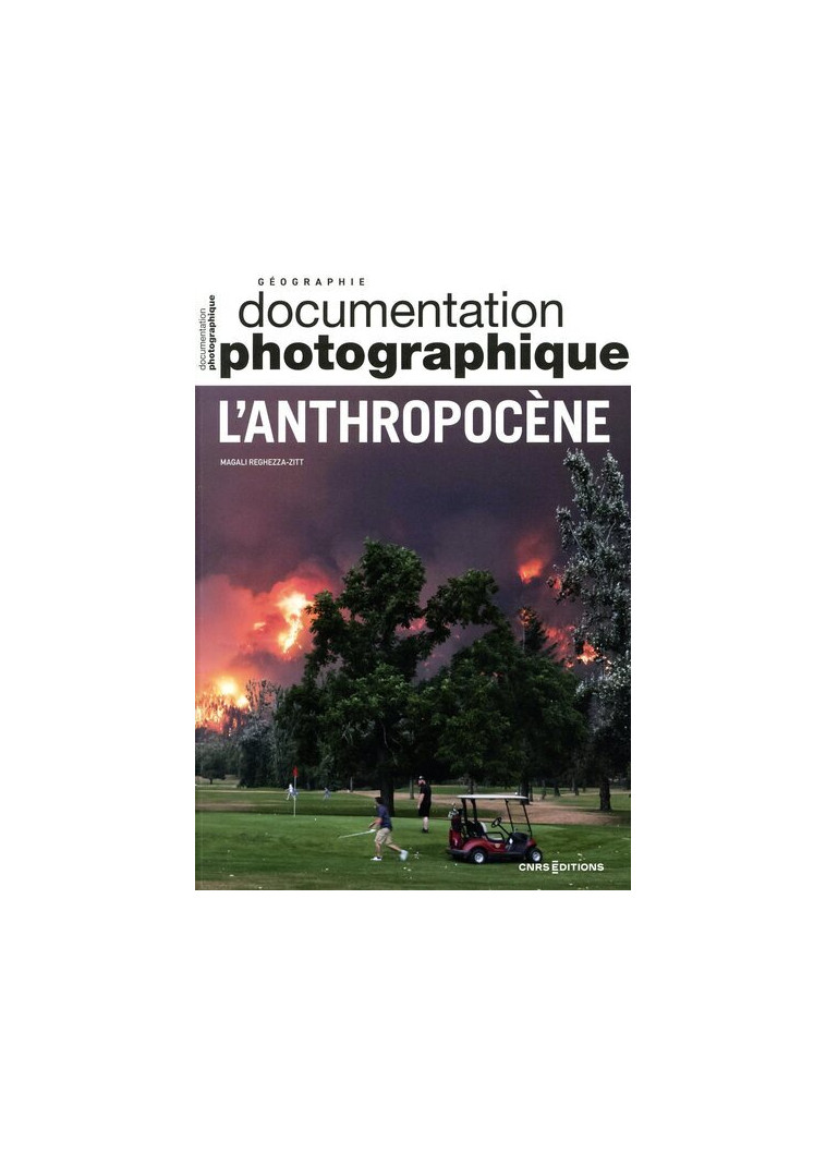 L'anthropocène - Magali Reghezza-Zitt - CNRS EDITIONS