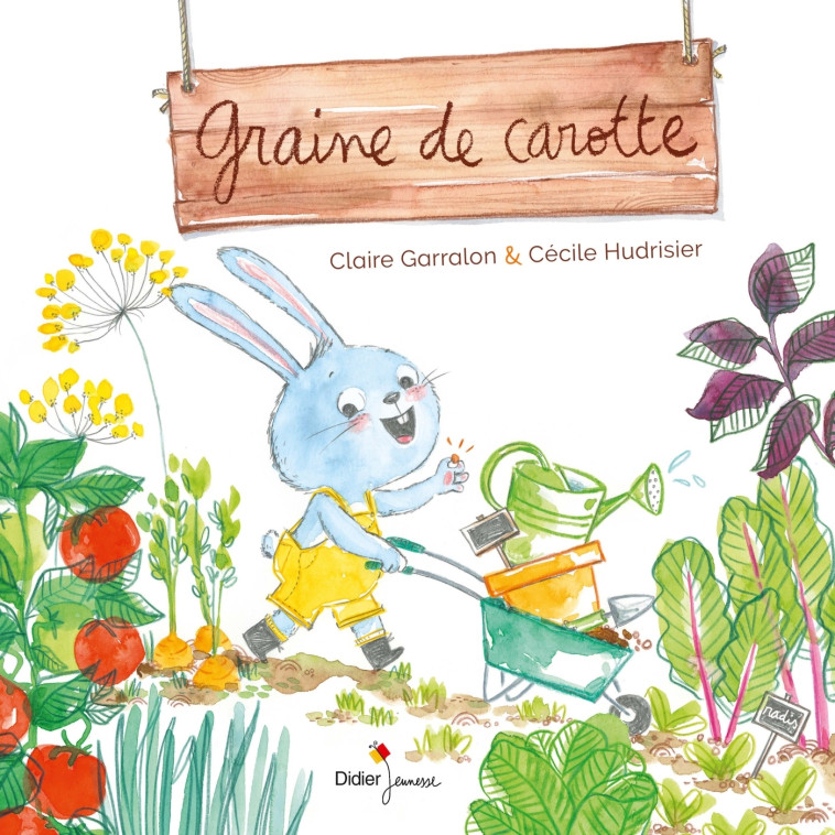 Graine de carotte - Claire Garralon - DIDIER JEUNESSE