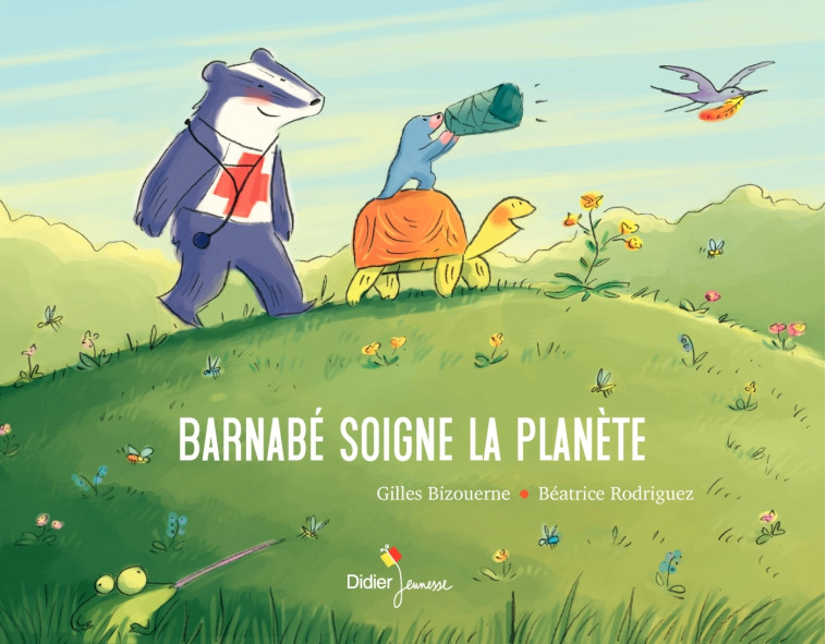 Barnabé soigne la planète - Béatrice Rodriguez - DIDIER JEUNESSE