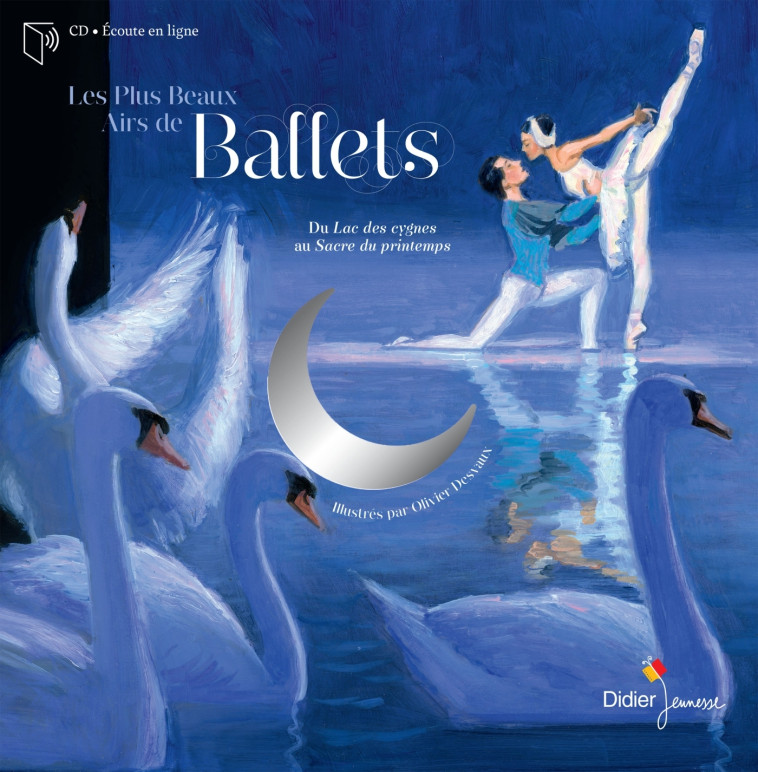 Les plus beaux airs de ballets - Olivier DESVAUX - DIDIER JEUNESSE