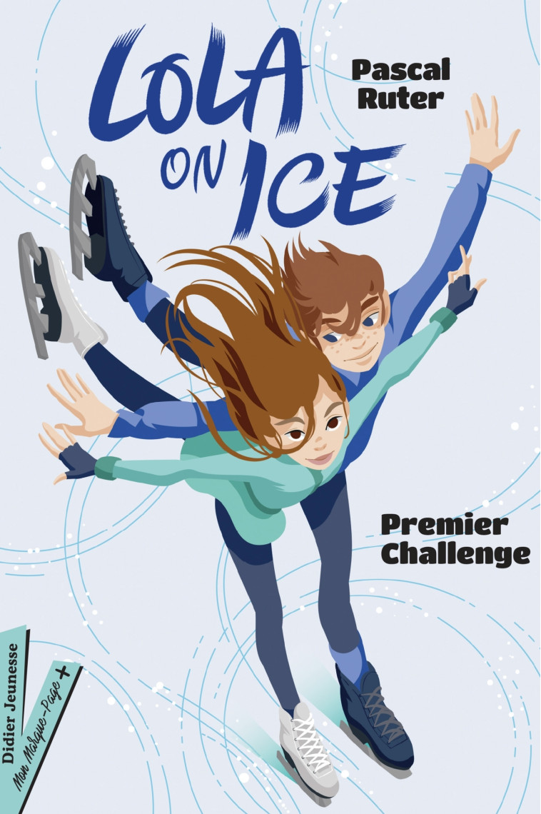 Lola on Ice, tome 1 - Premier challenge - Pascal Ruter - DIDIER JEUNESSE