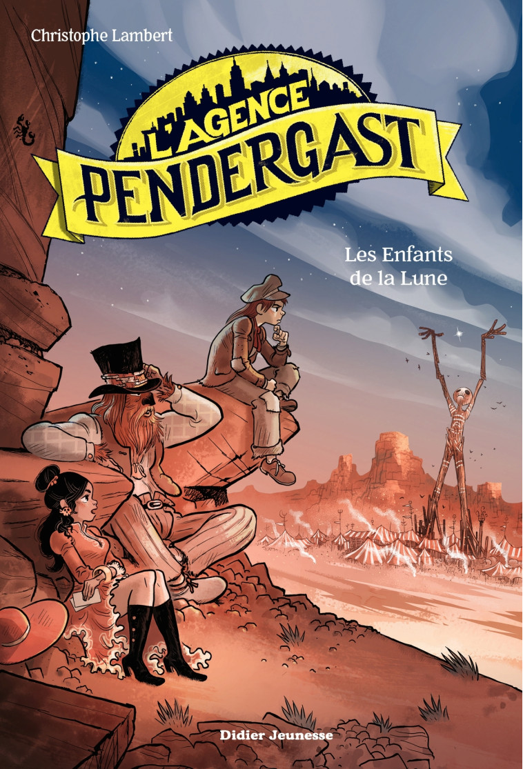 L'Agence Pendergast - tome 5, Les Enfants de la lune - Christophe Lambert - DIDIER JEUNESSE