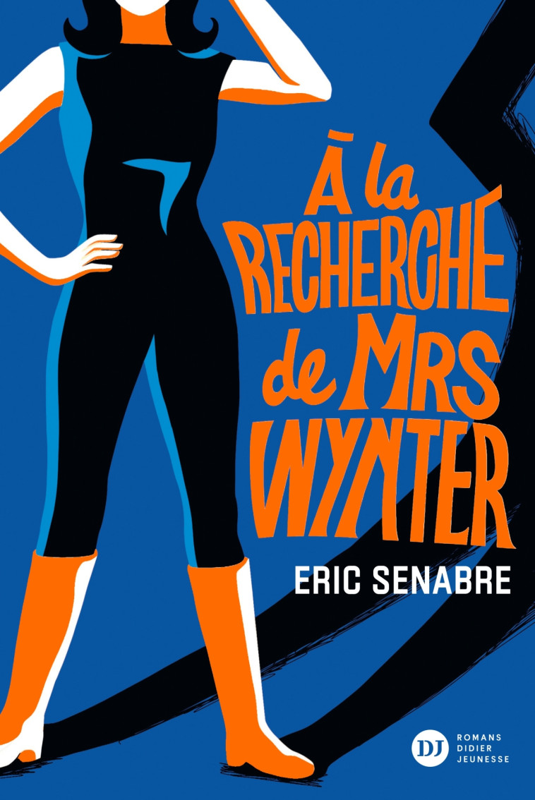 À la recherche de Mrs Wynter - Eric Senabre - DIDIER JEUNESSE