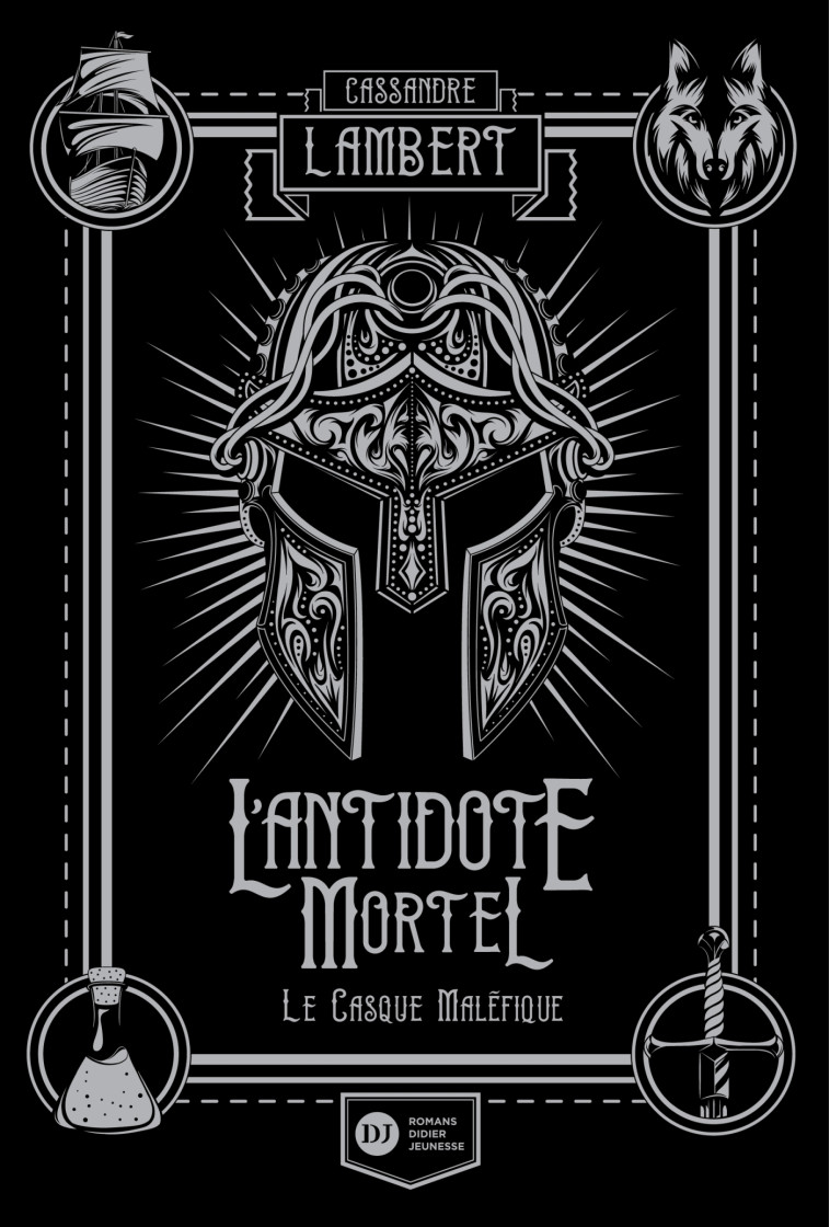 L'Antidote Mortel, tome 2 - Le Casque maléfique - Cassandre Lambert - DIDIER JEUNESSE