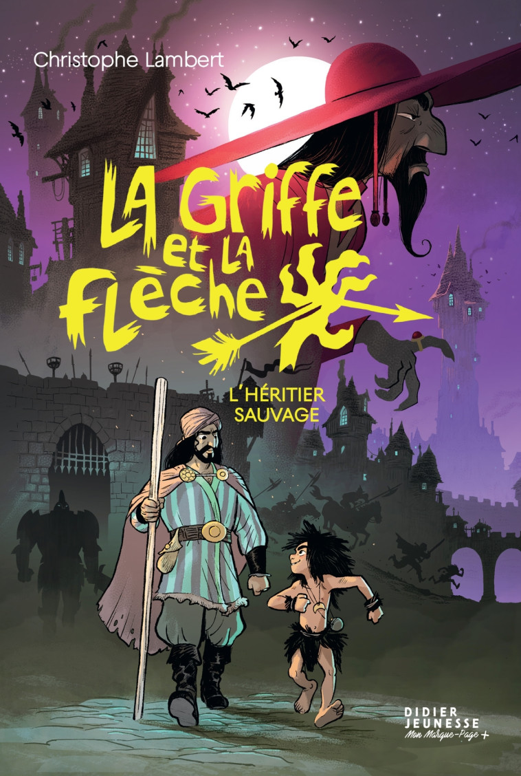 La Griffe et la flèche, tome 1 - L'héritier sauvage - Christophe Lambert - DIDIER JEUNESSE