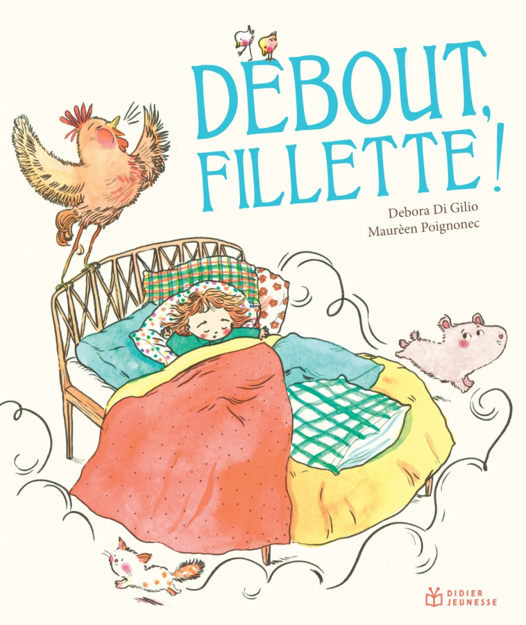 Debout Fillette ! - Debora Di Gilio - DIDIER JEUNESSE