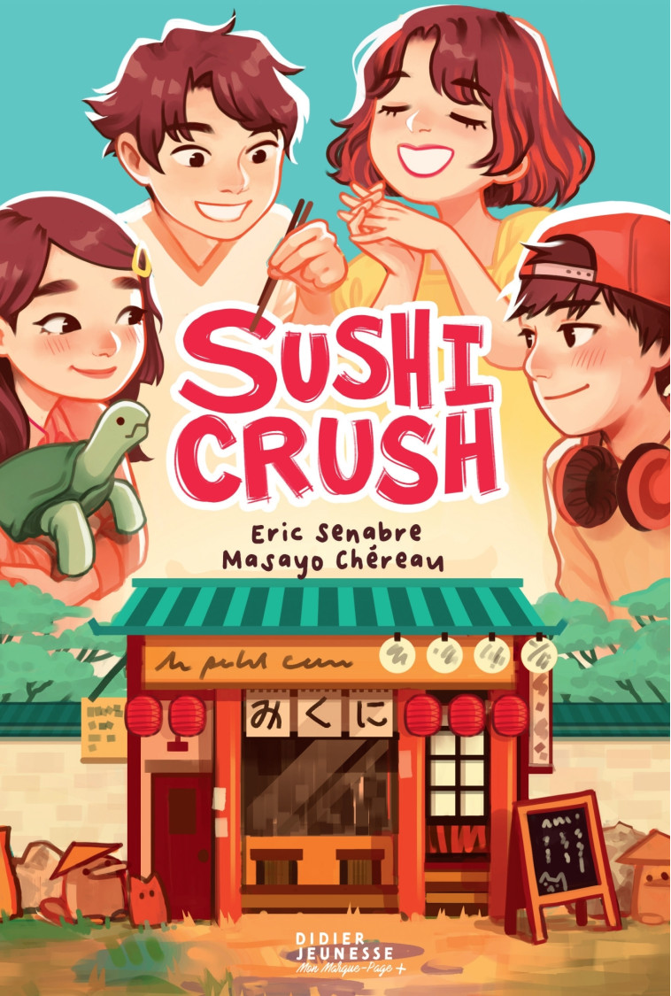 Sushi Crush - Eric Senabre - DIDIER JEUNESSE