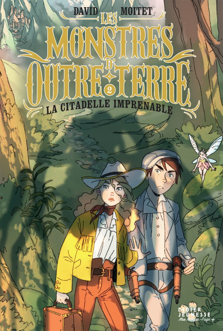 Les Monstres d'Outre-Terre, tome 2 - La citadelle imprenable - David Moitet - DIDIER JEUNESSE