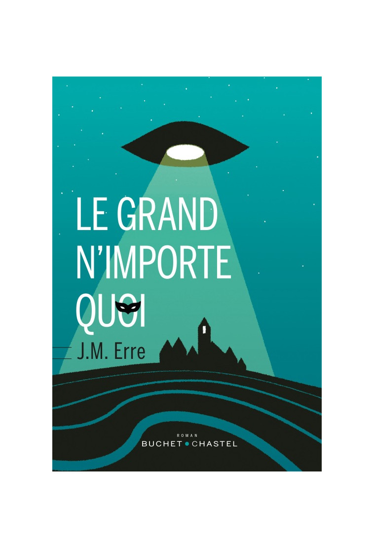 Le grand n'importe quoi - J. M. Erre - BUCHET CHASTEL