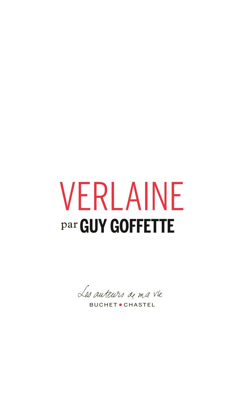 Verlaine - Guy Goffette - BUCHET CHASTEL