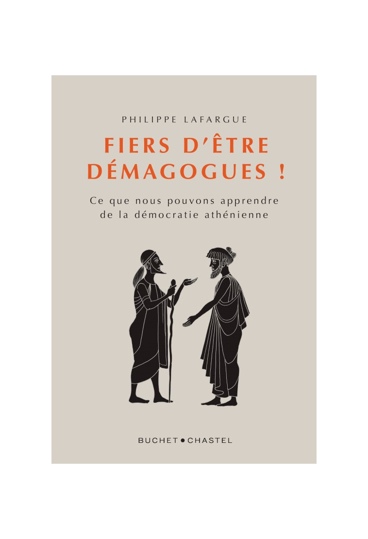 Fiers d'être demagogues ! - Philippe Lafargue - BUCHET CHASTEL