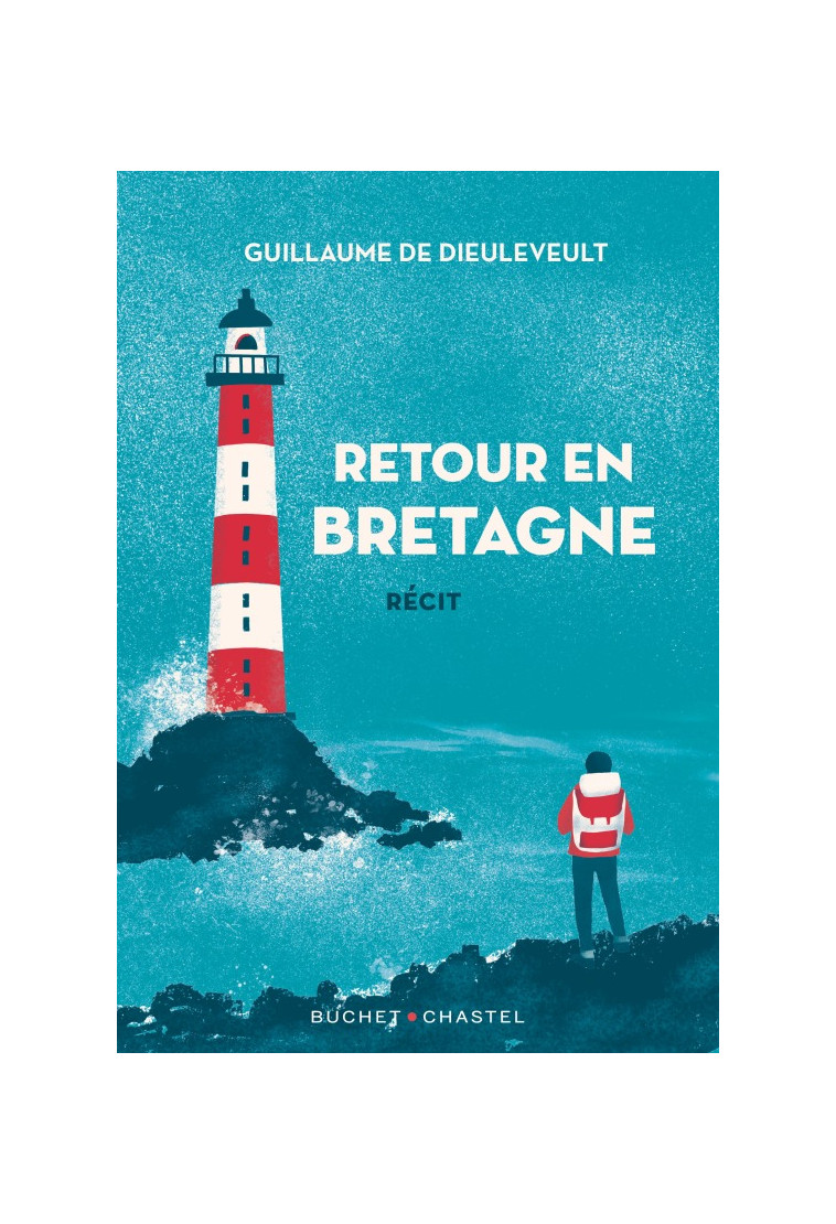 Retour en Bretagne - Guillaume De Dieuleveult - BUCHET CHASTEL