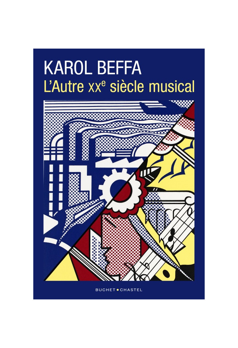 L'Autre XXème siècle musical - Karol Beffa - BUCHET CHASTEL