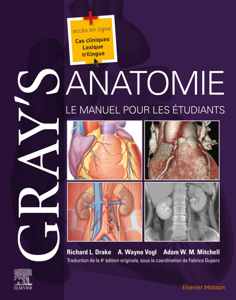 Gray's Anatomie - Le Manuel pour les étudiants - Richard L. Drake - MASSON