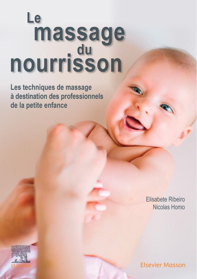 Le massage du nourrisson - Elisabete Ribeiro - MASSON