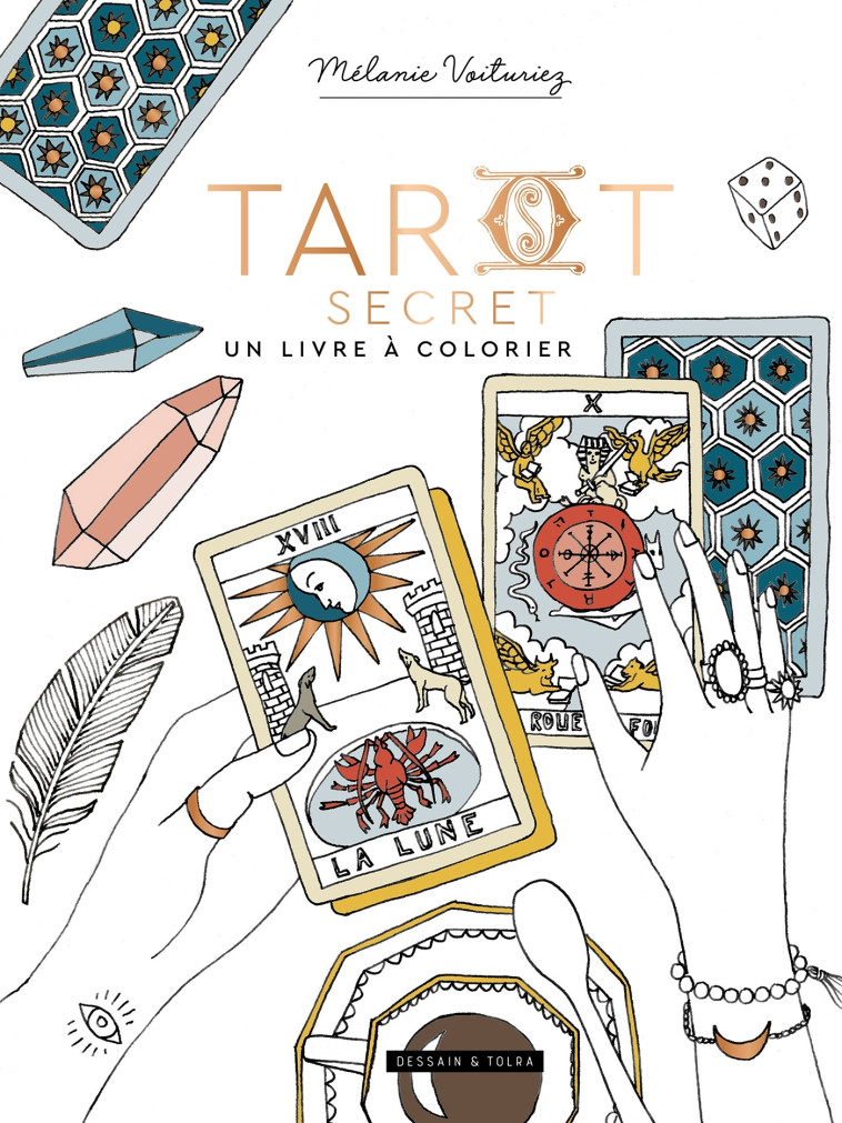 Tarot secret, un livre à colorier - Mélanie Voituriez - DESSAIN TOLRA