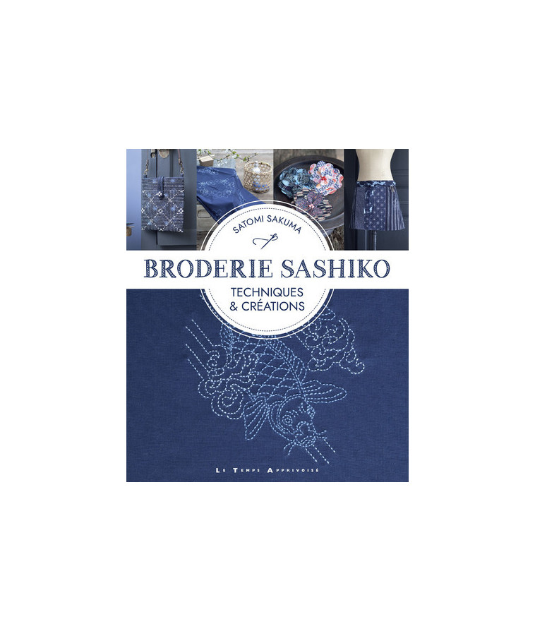 Broderie Sashiko - Techniques & créations - Satomi Sakuma - LTA