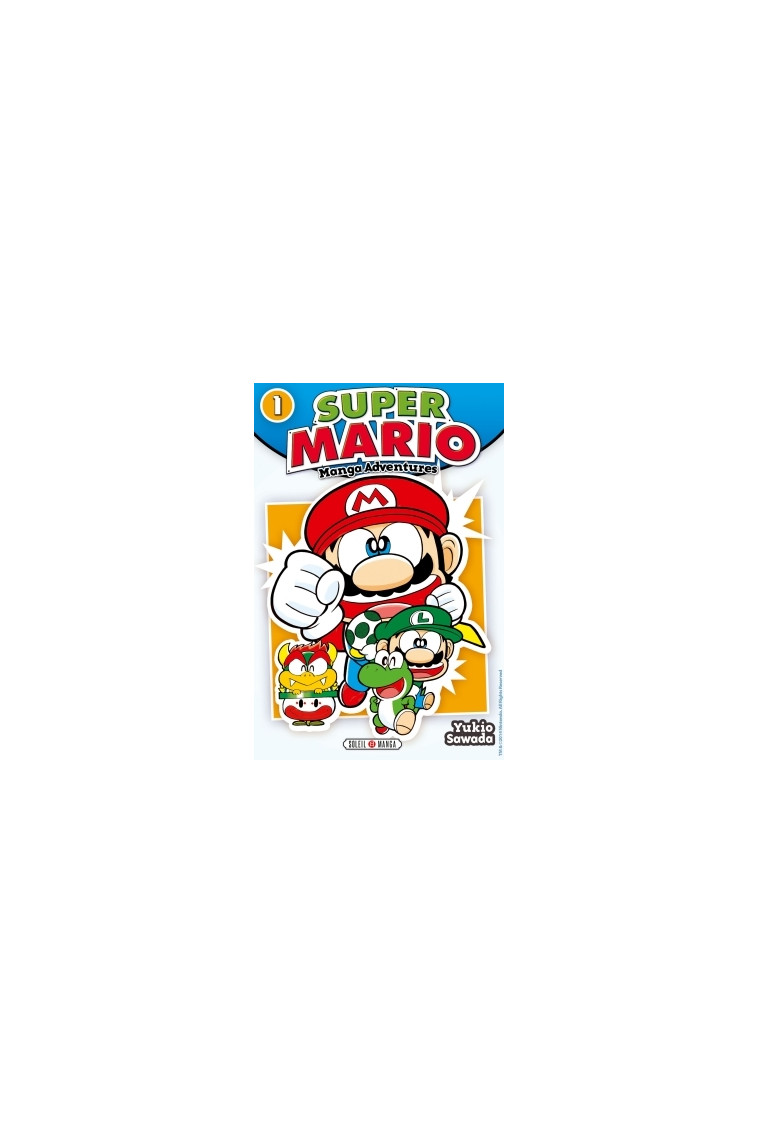 Super Mario Manga Adventures T01 - Yukio Sawada - SOLEIL