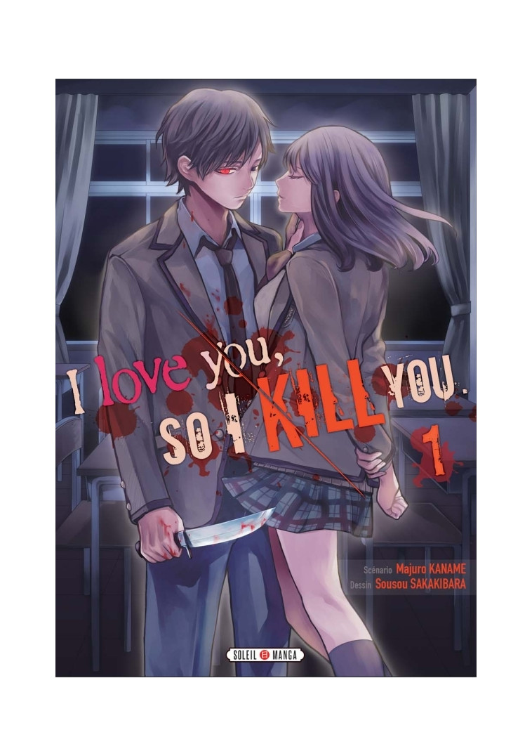 I love you so I kill you T01 - Majuro Kaname - SOLEIL