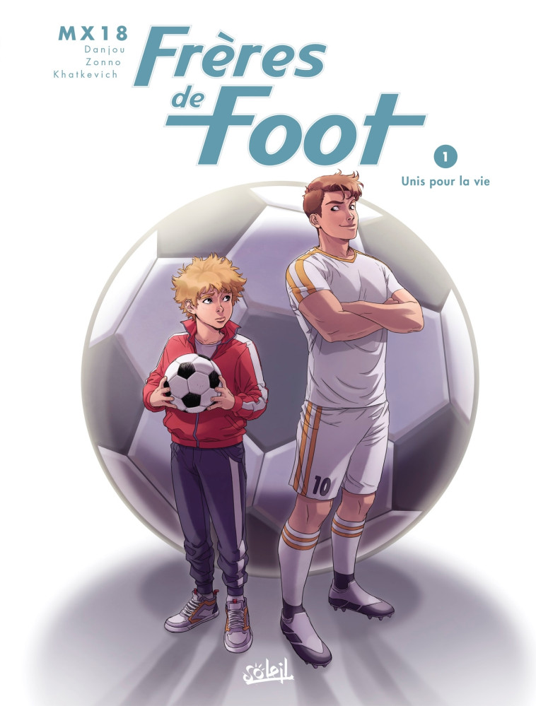 Frères de foot T01 - Ludovic Danjou - SOLEIL