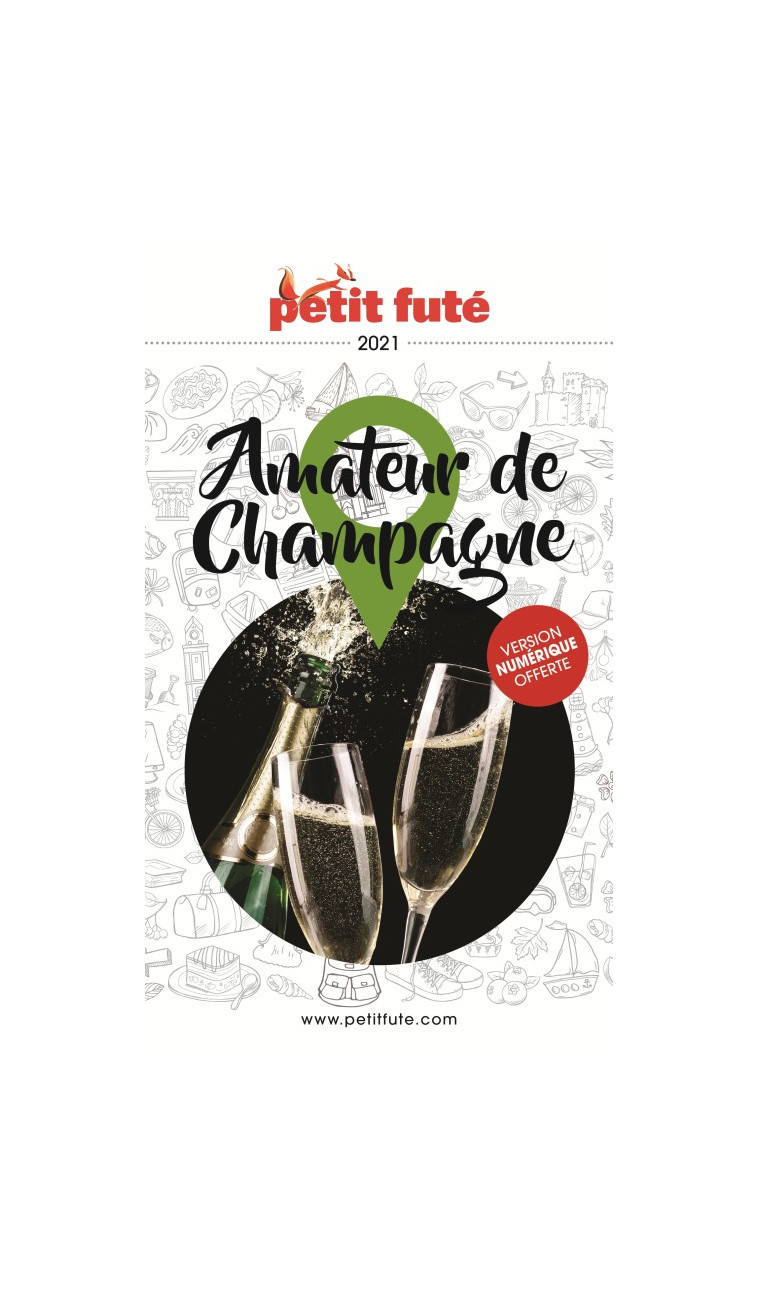 Guide de l'Amateur de Champagne 2021 Petit Futé -  Auzias d. / labourdette j. & alter - PETIT FUTE