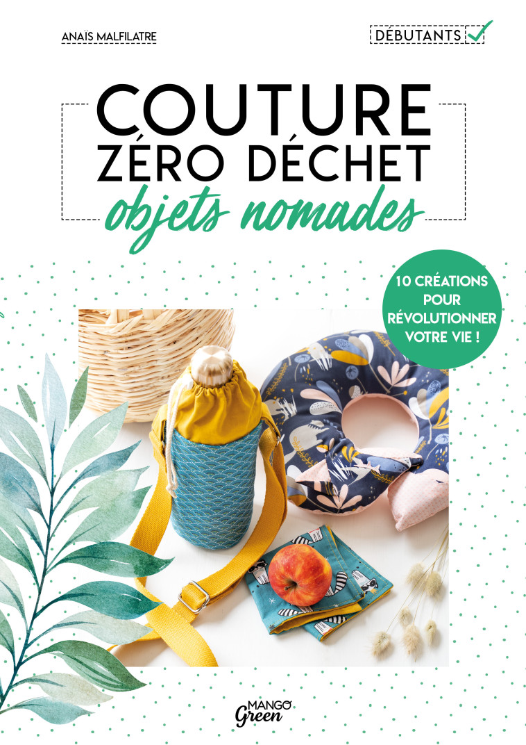 Couture zéro déchet objets nomades - Anaïs Malfilâtre - MANGO