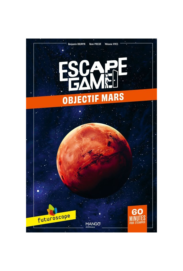 Escape Game Futuroscope - Objectif Mars - Benjamin Bouwyn - MANGO