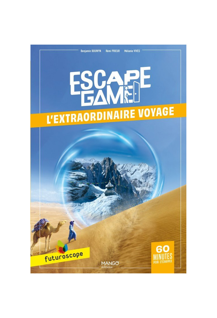 Escape Game Futuroscope - L'Extraordinaire voyage - Benjamin Bouwyn - MANGO