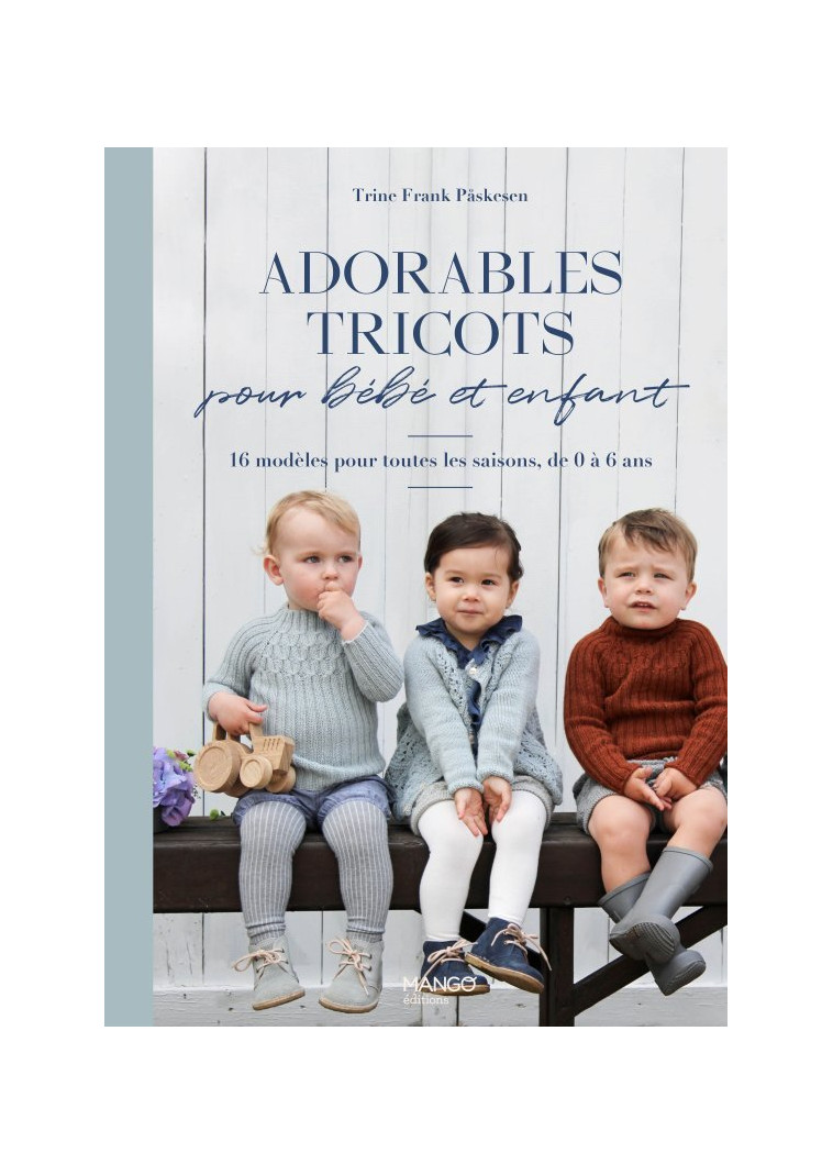 Adorables tricots pour bébé et enfant - Trine frank Påskesen - MANGO