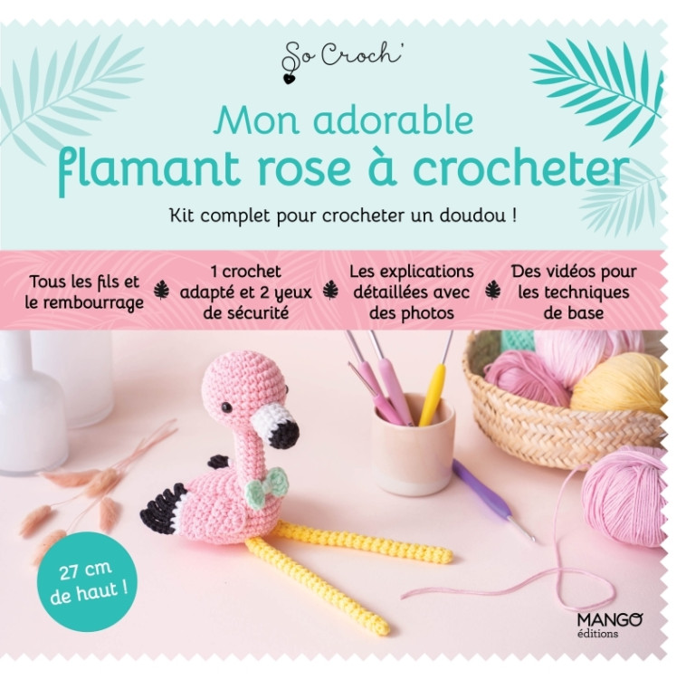 Mon adorable flamant rose à crocheter - Marie Clesse - MANGO