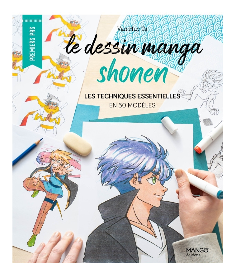 Le dessin manga shonen - Van Huy Ta - MANGO