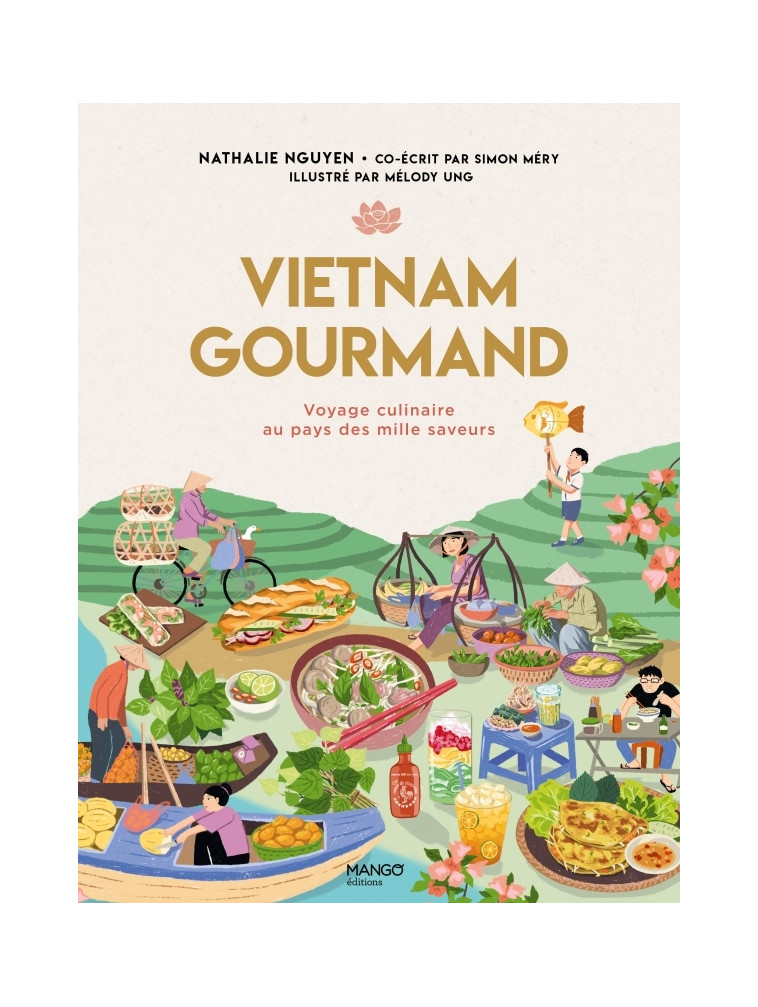 Vietnam gourmand - Nathalie Nguyen - MANGO